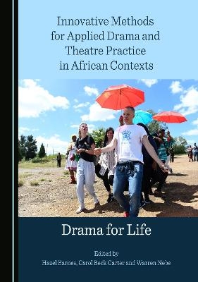 Innovative Methods for Applied Drama and Theatre Practice in African Contexts - 