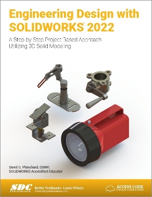 Engineering Design with SOLIDWORKS 2022 - David C. Planchard