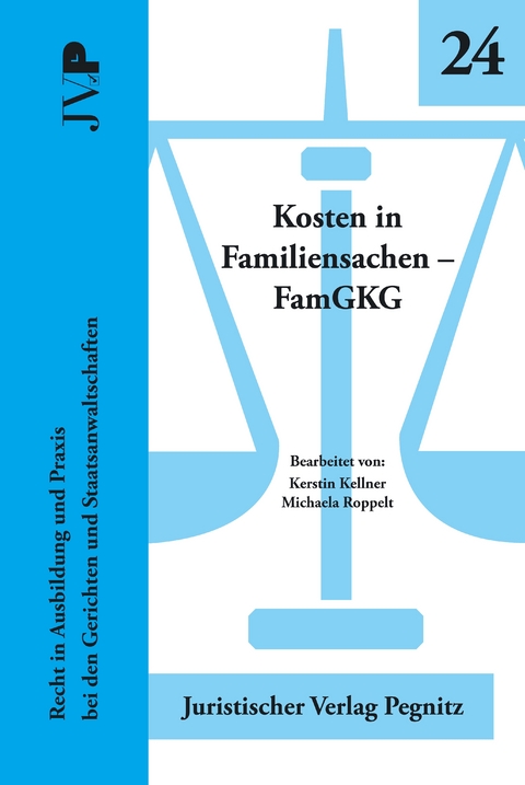 Kosten in Familiensachen - FamGKG - Kerstin Kellner, Michaela Roppelt