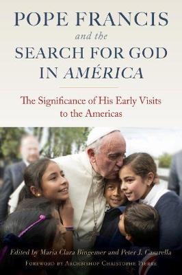 Pope Francis and the Search for God in America - 