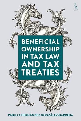 Beneficial Ownership in Tax Law and Tax Treaties - Pablo A Hernández González-Barreda