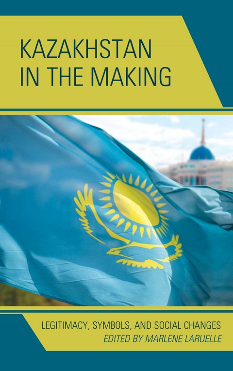 Kazakhstan in the Making - 