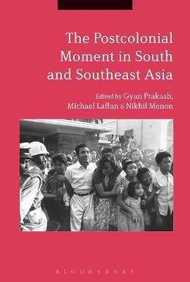 The Postcolonial Moment in South and Southeast Asia - 