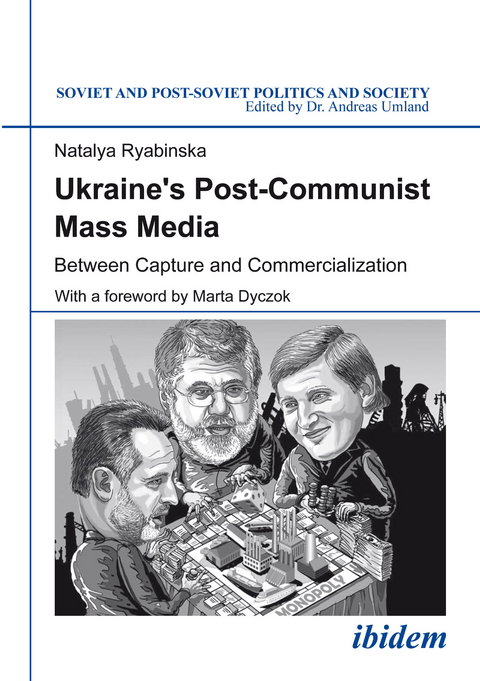 Ukraine's Post-Communist Mass Media - Natalya Ryabinska