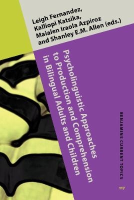 Psycholinguistic Approaches to Production and Comprehension in Bilingual Adults and Children - 