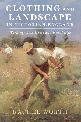 Clothing and Landscape in Victorian England - Rachel Worth