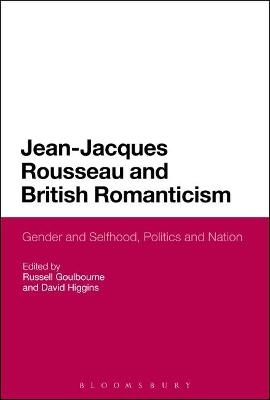 Jean-Jacques Rousseau and British Romanticism - 