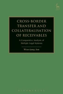 Cross-border Transfer and Collateralisation of Receivables - Woo-Jung Jon