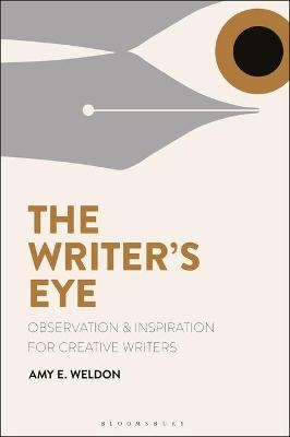 The Writer's Eye - Amy E. Weldon