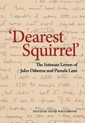 'Dearest Squirrel...' - John Osborne, Pamela Lane