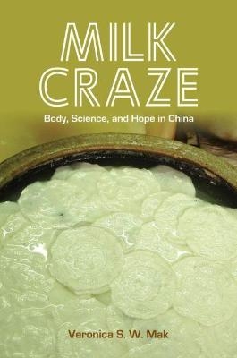 Milk Craze - Veronica S. W. Mak