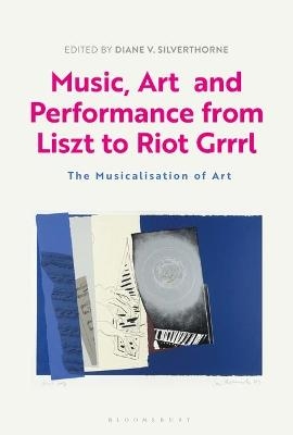 Music, Art and Performance from Liszt to Riot Grrrl - 