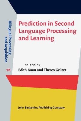 Prediction in Second Language Processing and Learning - 