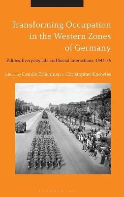 Transforming Occupation in the Western Zones of Germany - 