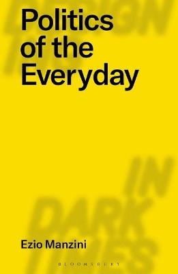 Politics of the Everyday - Ezio Manzini