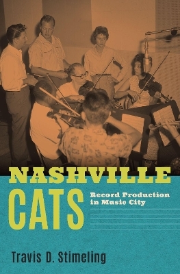 Nashville Cats - Travis D. Stimeling