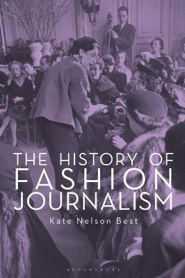 The History of Fashion Journalism - Kate Nelson Best