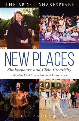 New Places: Shakespeare and Civic Creativity - 