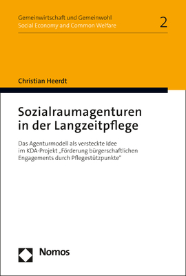 Sozialraumagenturen in der Langzeitpflege - Christian Heerdt