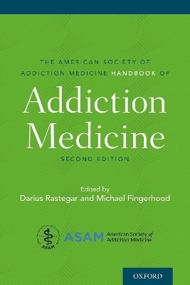 The American Society of Addiction Medicine Handbook of Addiction Medicine - 