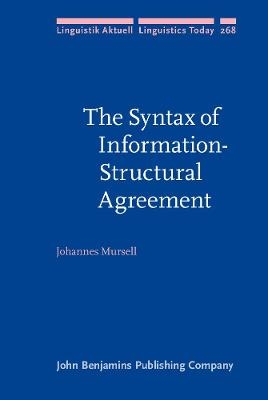 The Syntax of Information-Structural Agreement - Johannes Mursell