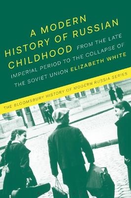 A Modern History of Russian Childhood - Dr Elizabeth White