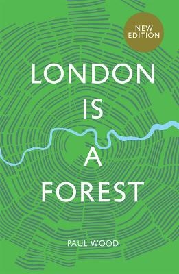 London is a Forest - Paul Wood