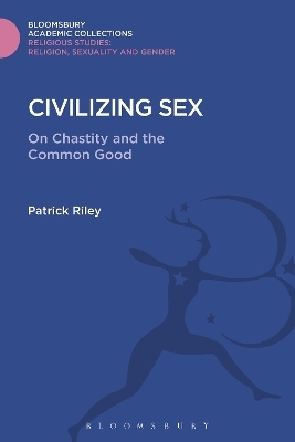 Civilizing Sex - Patrick Riley