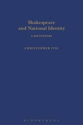 Shakespeare and National Identity - Christopher Ivic