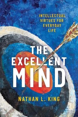 The Excellent Mind - Nathan L. King