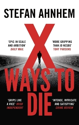 X Ways to Die - Stefan Ahnhem