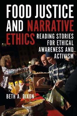 Food Justice and Narrative Ethics - Dr Beth A. Dixon