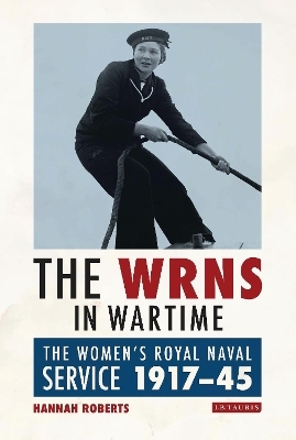 The WRNS in Wartime - Hannah Roberts