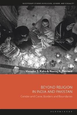 Beyond Religion in India and Pakistan - Dr Virinder S. Kalra, Navtej K. Purewal