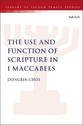 The Use and Function of Scripture in 1 Maccabees - Dr. Dongbin Choi