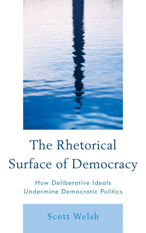 Rhetorical Surface of Democracy -  Scott Welsh