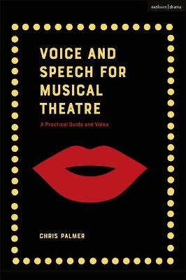 Voice and Speech for Musical Theatre - Chris Palmer