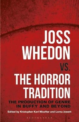 Joss Whedon vs. the Horror Tradition - 