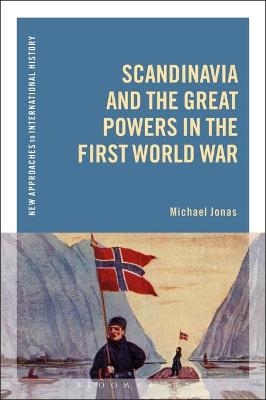 Scandinavia and the Great Powers in the First World War - Dr Michael Jonas