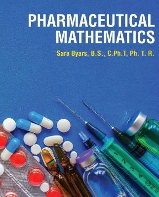 Pharmaceutical Mathematics - Sara Byars
