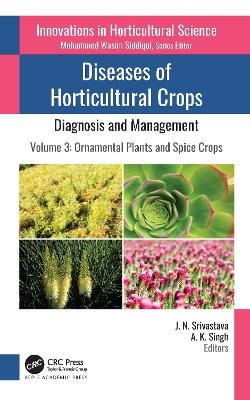 Diseases of Horticultural Crops: Diagnosis and Management - 