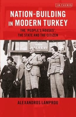 Nation-Building in Modern Turkey - Alexandros Lamprou