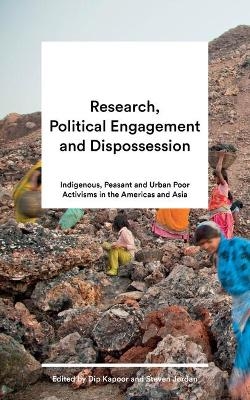 Research, Political Engagement and Dispossession - 