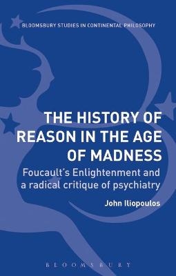 The History of Reason in the Age of Madness - John Iliopoulos