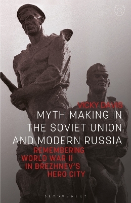 Myth Making in the Soviet Union and Modern Russia - Vicky Davis