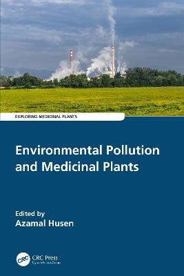 Environmental Pollution and Medicinal Plants - 
