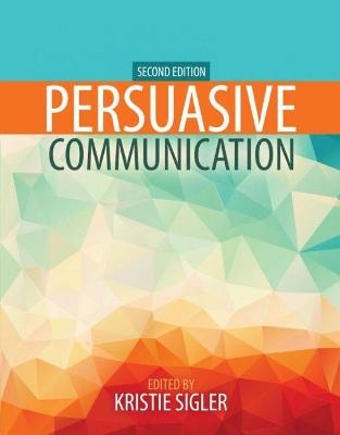 Persuasive Communication - Kristie Sigler