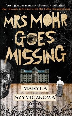 Mrs Mohr Goes Missing - Maryla Szymiczkowa