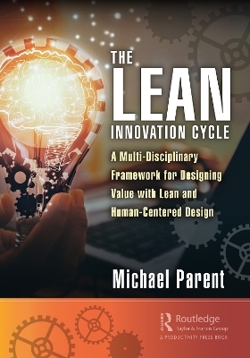 The Lean Innovation Cycle - Michael Parent
