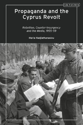 Propaganda and the Cyprus Revolt - Maria Hadjiathanasiou